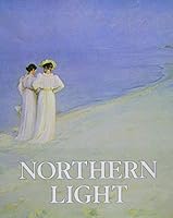 Northern Light: Nordic Art at the Turn of the Century 0300041462 Book Cover