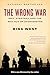 The Wrong War: Grit, Strategy, and the Way Out of Afghanistan