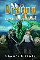 What's Dragon You Down? 1737429373 Book Cover