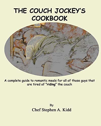 The Couch Jockey's Cookbook: A complete guide to romantic meals for all of those guys that are tired of 