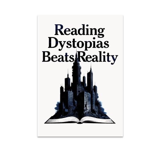 Dystopian Fiction Lovers Poster Print - Reading Dystopias Beats Reality - 13x19 - Dark Urban Skyline Art