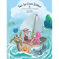 Tom&rsquo;s Ice Cream Sailboat & The Hungry Animals of the Ocean