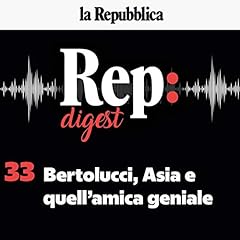 Couverture de Bertolucci, Asia e quell'amica geniale