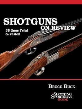 Hardcover Shotguns on Review: 38 Guns Tried & Tested Book