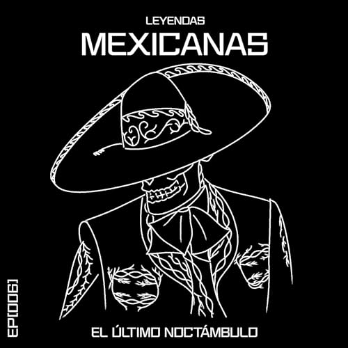 [006] Leyendas Mexicanas