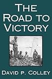 The Road to Victory: The Untold Story of Race and World War II's Red Ball Express