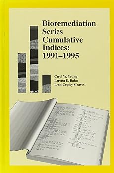 Hardcover Bioremediation Series Cumulative Indices: 1991-1995 Book