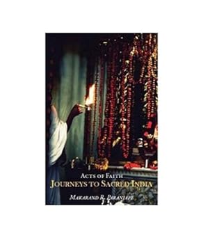 Acts Of Faith: Journeys To Sacred India-Wow! eBook