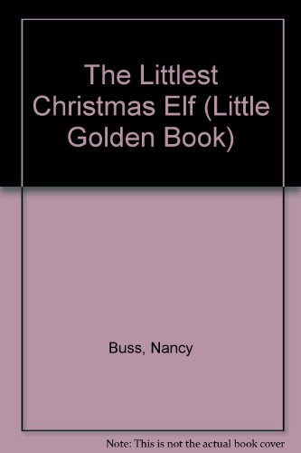 The Littlest Christmas Elf (Little Golden Book) B002ASS49E Book Cover