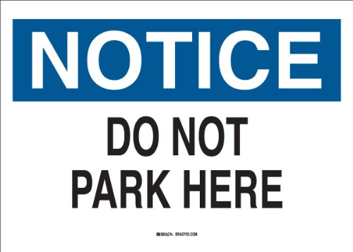 Panneau Do Not Park Here Brady plastique pour libérer un accès de garage