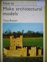 How to Make Architectural Models 0289703719 Book Cover