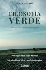 Filosofía Verde: Cómo reflexionar seriamente sobre el planeta: 1 (Atenas)