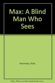 Paperback Max: A Blind Man Who Sees Book