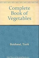 Complete Book of Vegetables 083179111X Book Cover