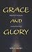 Grace and Glory