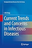 Current Trends and Concerns in Infectious Diseases (Emerging Infectious Diseases of the 21st Century)