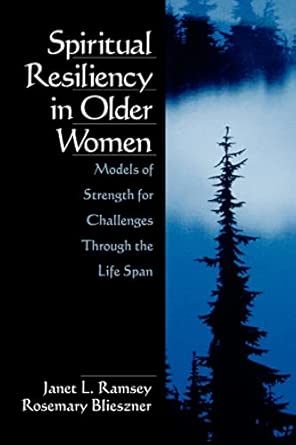 Spiritual Resiliency in Older Women: Models of Strength for Challenges through the Life Span book cover