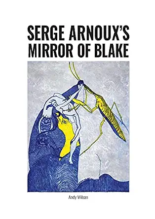 Serge Arnouxs Mirror Blake Wilson