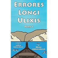 Errores Longi Ulixis, Pars I: A Latin Novella