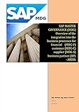 SAP Master Data Governance - Overview of the integration into the business processes for - financial (MDG-F) - customer (MDG-C) - supplier (MDG-S) - ... Data (MDG-M) – business partner (BP) - ARIBA