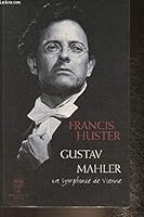 Gustav Mahler: La symphonie de Vienne 2850563838 Book Cover