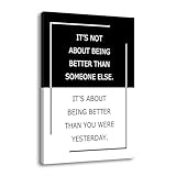 Motivational Wall Art Canvas Print Office Wall Decor It’s Not About Being Better Than Someone Else Inspiring Prints Inspirational Quotes for Home Living Room Bedroom Ready to Hang [12''Wx18''H]