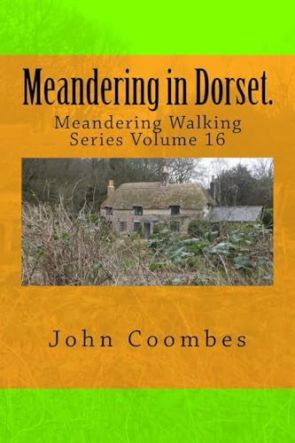 Meandering in Dorset. (Meandering Walking Series)