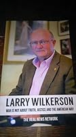 War is Not About Truth, Justice and the American Way: Col. Lawrence Wilkerson on The Real News 1515113213 Book Cover