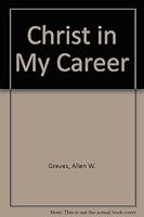 Christ in my career B0007FYEZU Book Cover