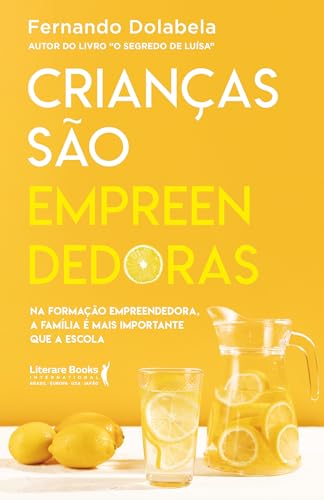 Crianças São Empreendedoras: Na formação empreendedora, a família é mais importante que a escola.