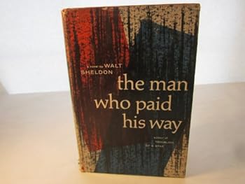 Unknown Binding THE MAN WHO PAID HIS WAY Book