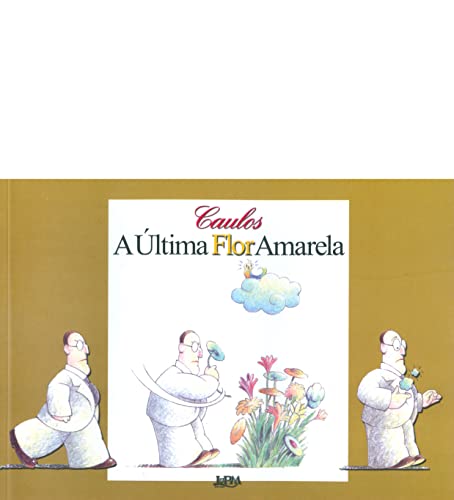 A última flor amarela: