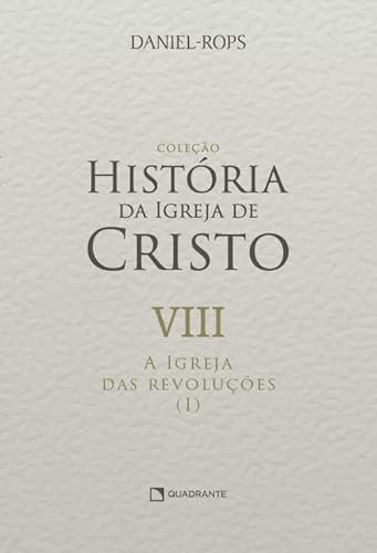 A Igreja das revoluções (I) – Volume VIII