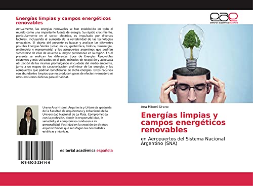 Energías limpias y campos energéticos renovables: en Aeropuertos del Sistema Nacional Argentino (SNA) (Spanish Edition)