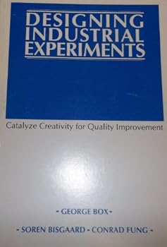 Paperback Designing Industrial Experiments: Catalyze Creativity for Quality Improvement Book