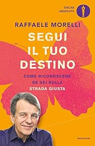 Vedi scheda su Amazon Segui il tuo destino. Come riconoscere se sei sulla strada giusta
