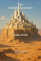The Eidalif Chronicles: Trials of Ora B0F3W998D1 Book Cover