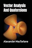 Vector Analysis And Quaternions