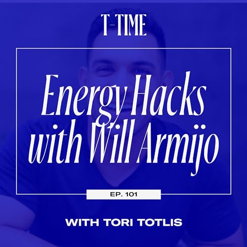 101. Energy Hacks with Will Armijo Podcast Por  arte de portada