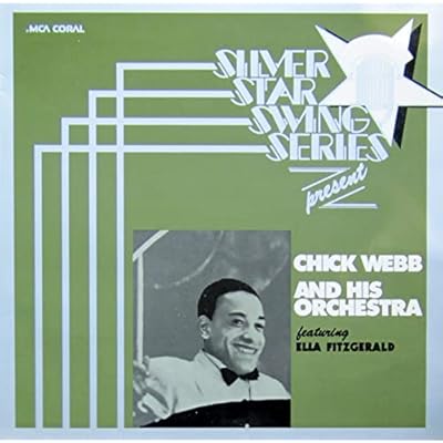 Silver Star Swing Series Presents Chick Webb And His Orchestra