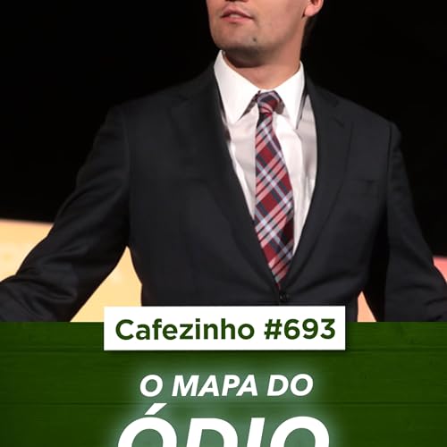 Page de couverture de Cafezinho 693 - O mapa do ódio