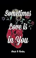 Sometimes Love is in You 1980281858 Book Cover
