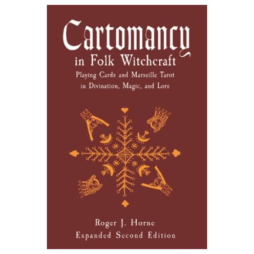 Cartomancy in Folk Witchcraft: Playing Cards and Marseille Tarot in Divination, Magic, and Lore (The Folk Witch Library)