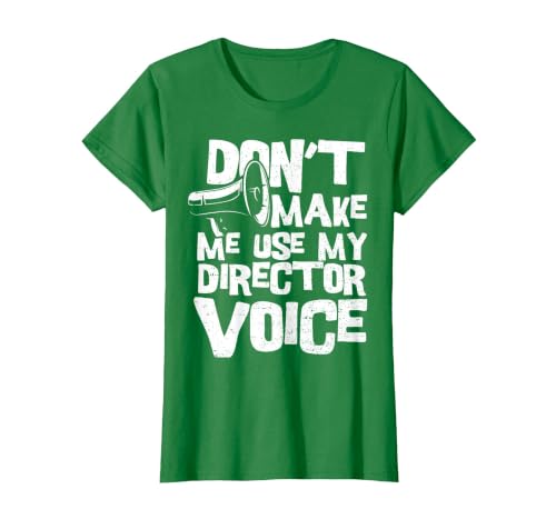 Director: Don't Make Me Use My Dire - Filmmaker T-Shirt, Women, Kelly Green, X-Large