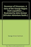 DRUMMER OF VINCENNES - A Story of the George Rogers Clark Expedition B0007EHXV8 Book Cover