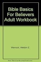 Bible Basics For Believers Adult Workbook B000W5T716 Book Cover