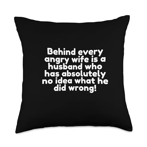 AMZROCKSLTD Behind Every Angry Wife is a Husband who Doesn’t