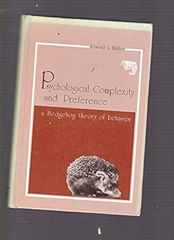 Hardcover Psychological complexity and preference: A hedgehog theory of behavior Book