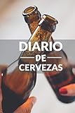  Diario de cervezas: Un libro y cuaderno para registrar catas de cerveza - 120 paginas, 16cmx23cm - Ideal para los cerveceros o amantes de la cerveza - Ten al día tu degustación de cervezas