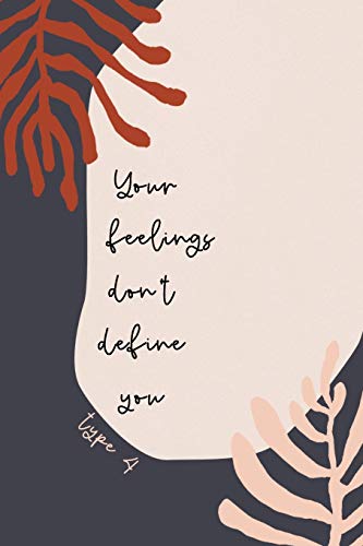 Your Feelings Don't Define You: Inspirational Type 4 Gift Notebook | The Individualist | College Ruled Journal | Eggplant Purple